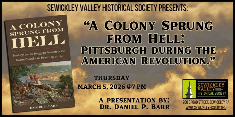 “A Colony Sprung from Hell: Pittsburgh during the American Revolution.”